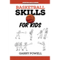 Basketball Skills for Kids - Paperback