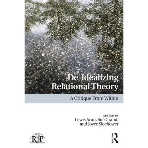 De-Idealizing Relational Theory: A Critique from Within - Paperback
