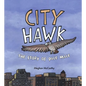 City Hawk: The Story of Pale Male - Hardcover