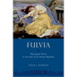 Fulvia: Playing for Power at the End of the Roman Republic - Paperback