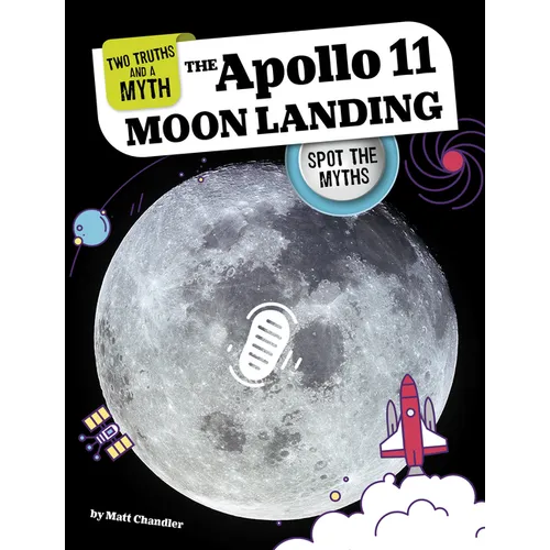 The Apollo 11 Moon Landing: Spot the Myths - Hardcover