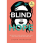 Blind to Hope: See Beyond Your Darkness and Walk into God's Vision for Your Life - Hardcover