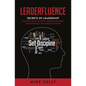 Leaderfluence: Secrets of Leadership Essential to Effectively Leading Yourself and Positively Influencing Others - Hardcover