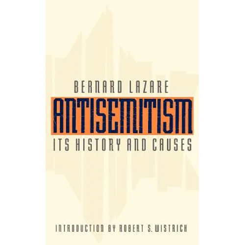 Antisemitism: Its History and Causes - Paperback