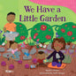 We Have a Little Garden - Paperback