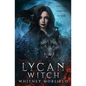 Lycan Witch: A New Adult Paranormal Romance - Paperback