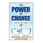 The Power Of Change: Change Your Habits, Identify Your Goals, And Realize Your Dreams - Paperback
