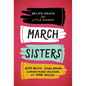 March Sisters: On Life, Death, and Little Women: A Library of America Special Publication - Hardcover