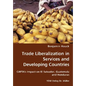 Trade Liberalization in Services and Developing Countries - Paperback