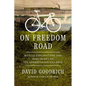 On Freedom Road: Bicycle Explorations and Reckonings on the Underground Railroad - Hardcover