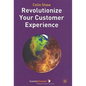 Revolutionize Your Customer Experience - Hardcover
