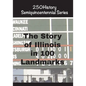 The Story of Illinois In 100 Landmarks - Paperback