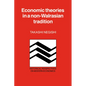 Economic Theories in a Non-Walrasian Tradition - Paperback