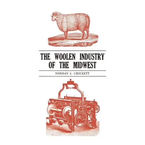 The Woolen Industry of the Midwest - Paperback