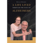 A Life Lived Through the Eyes of Alzheimers - Paperback