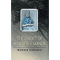 The Ghost of My Lady's Manor - Hardcover