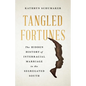 Tangled Fortunes: The Hidden History of Interracial Marriage in the Segregated South - Hardcover