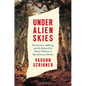 Under Alien Skies: Environment, Suffering, and the Defeat of the British Military in Revolutionary America - Hardcover