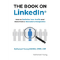 The Book on LinkedIn(R): How to Optimize Your Profile and More From a Recruiter's Perspective - Paperback