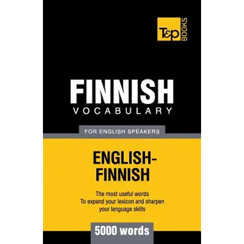 Finnish vocabulary for English speakers - 5000 words - Paperback