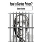 How to Survive Prison? - Paperback