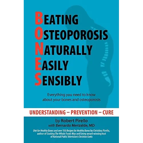 B.O.N.E.S.: Beating Osteoporosis Naturally, Easily, Sensibly - Paperback