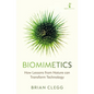 Biomimetics: How Lessons from Nature Can Transform Technology - Paperback