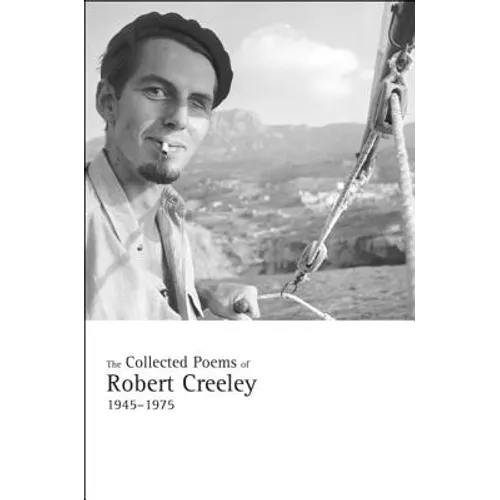 The Collected Poems of Robert Creeley, 1945-1975 - Paperback