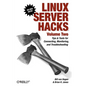 Linux Server Hacks, Volume Two: Tips & Tools for Connecting, Monitoring, and Troubleshooting - Paperback