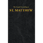 The Gospel According to ST. MATTHEW - Hardcover