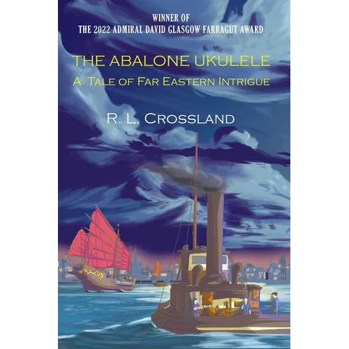 The Abalone Ukulele: A Tale of Far Eastern Intrigue - Paperback