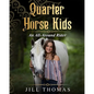 Quarter Horse Kids: An All-Around Rider - Paperback