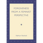 Forgiveness from a Feminist Perspective - Paperback