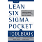 The Lean Six SIGMA Pocket Toolbook: A Quick Reference Guide to Nearly 100 Tools for Improving Quality and Speed - Paperback