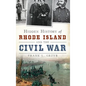 Hidden History of Rhode Island and the Civil War - Hardcover