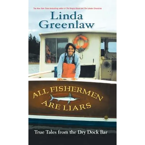 All Fishermen Are Liars: True Tales from the Dry Dock Bar - Hardcover