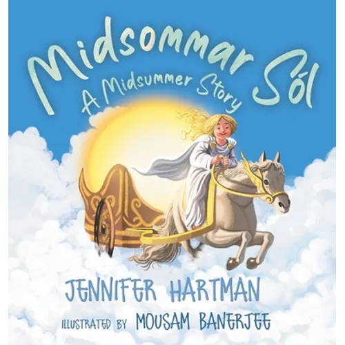 Midsommar Sól: A Midsummer Story - Hardcover