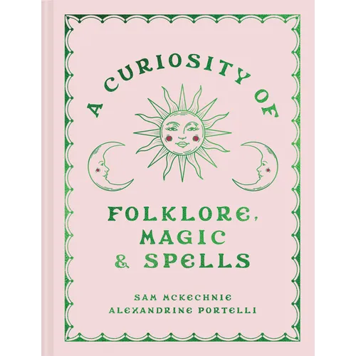 A Curiosity of Folklore, Magic and Spells - Hardcover