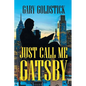 Just Call Me Gatsby - Paperback