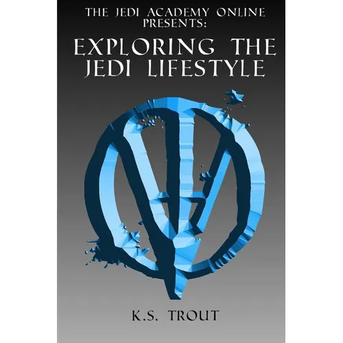 Exploring the Jedi Lifestyle - Paperback