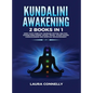 Kundalini Awakening: 2 Books in 1: Open Your Third Eye, Increase Psychic Abilities, Expand Mind Power, Astral Travel, Attain Higher Consciousness and - Hardcover