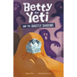 Betty the Yeti and the Ghostly Shadows - Paperback