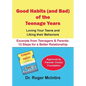 Good Habits (and Bad) of the Teenager Years: Loving Your Teens and Liking Their Behaviors - Paperback