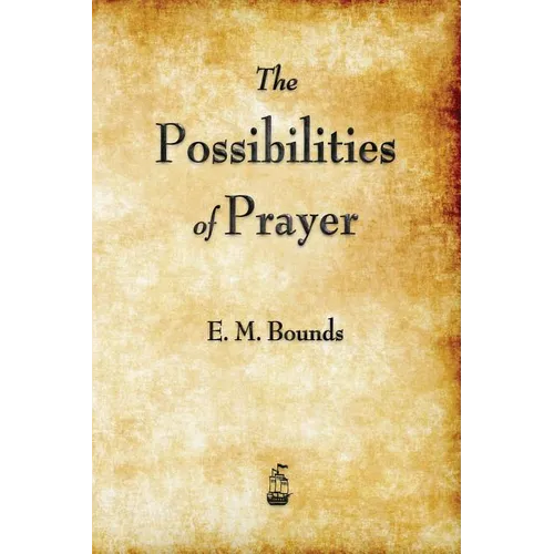 The Possibilities of Prayer - Paperback