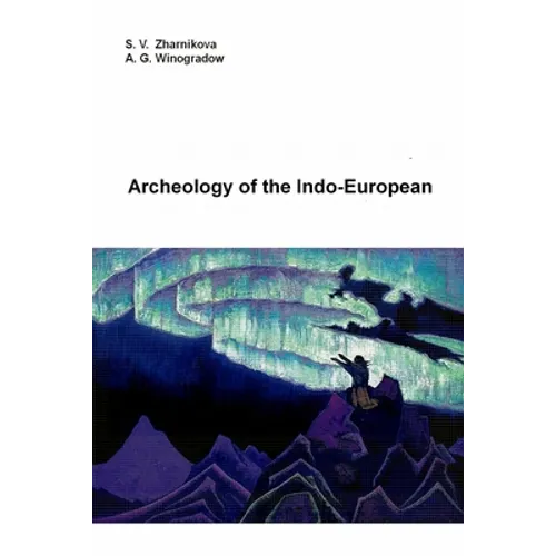 Archeology of the Indo-European - Paperback