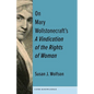 On Mary Wollstonecraft's a Vindication of the Rights of Woman: The First of a New Genus - Hardcover