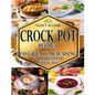 Crock Pot Recipes: Fast And Easy Meal Using Your Ultimate Crock Pot - Paperback