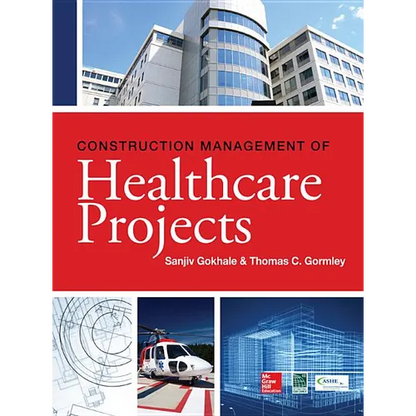 Construction Management of Healthcare Projects - Hardcover