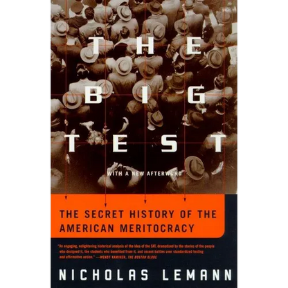 The Big Test: The Secret History of the American Meritocracy - Paperback