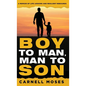 Boy to Man, Man to Son: A Memoir of Life Lessons & Resilient Rebounds - Hardcover
